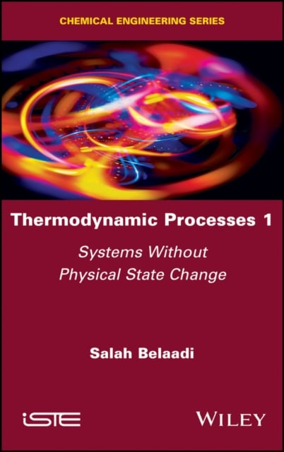 Thermodynamic Processes 1 – Systems without Physical State Change Belaadi