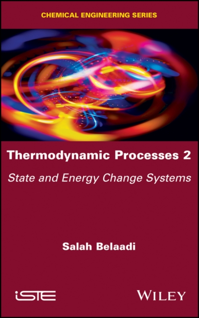 Thermodynamic Processes 2 – State and Energy Change Systems Belaadi Hardback