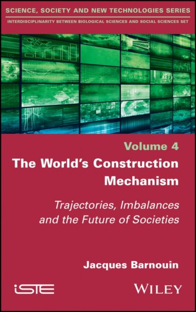 The World′s Construction Mechanism – Trajectories,  Imbalances and the Future o…