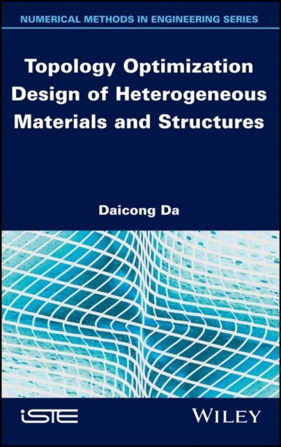 Topology Optimization Design of Heterogeneous Materials and Structures Da