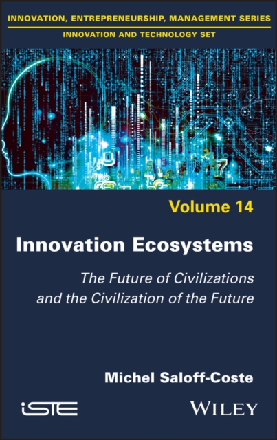 Innovation Ecosystems – The Future of Civilizations and the Civilization of the…