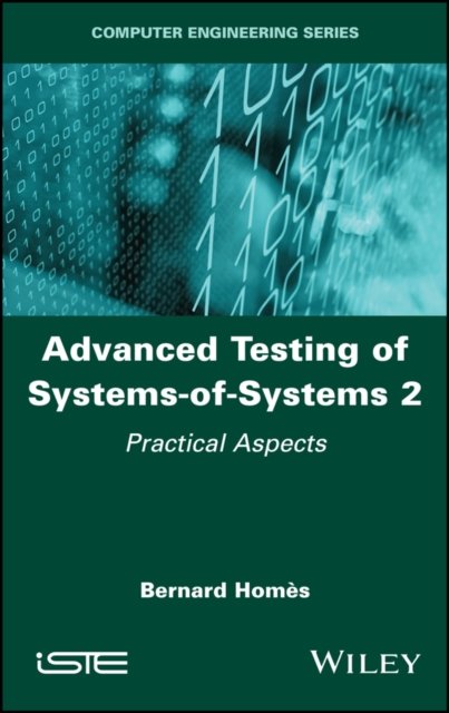 Advanced Testing of Systems–of–Systems Vol 2 Homès Hardback ISTE Ltd.