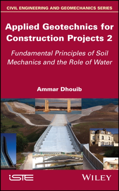Applied Geotechnics for Construction Projects Volume 2 – Fundamental Principles…