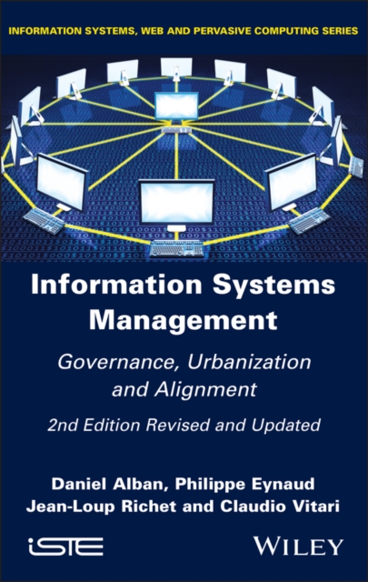 Information Systems Management – Governance, Urbanization and Alignment, Second…