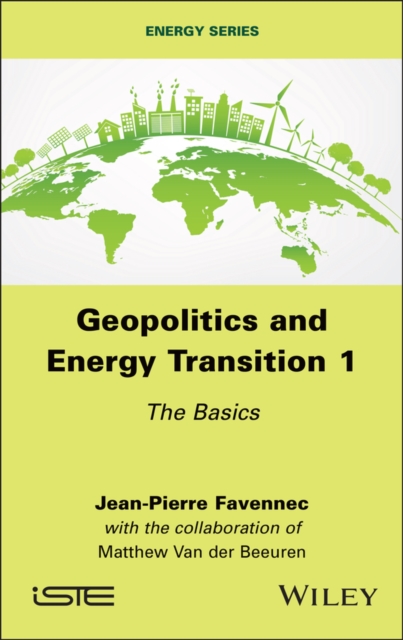 Geopolitics and Energy Transition Volume 1: The Ba sics Favennec Hardback