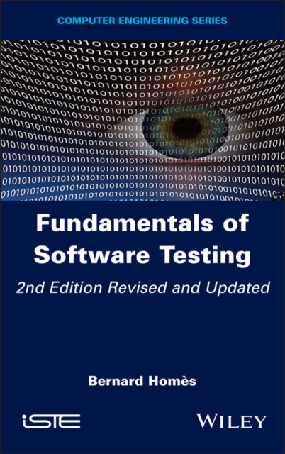 Fundamentals of Software Testing Homès Hardback ISTE Ltd. 9781786309822