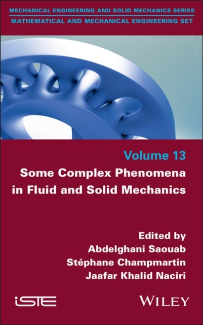 Some Complex Phenomena in Fluid and Solid Mechanic s Saouab Hardback ISTE Ltd.