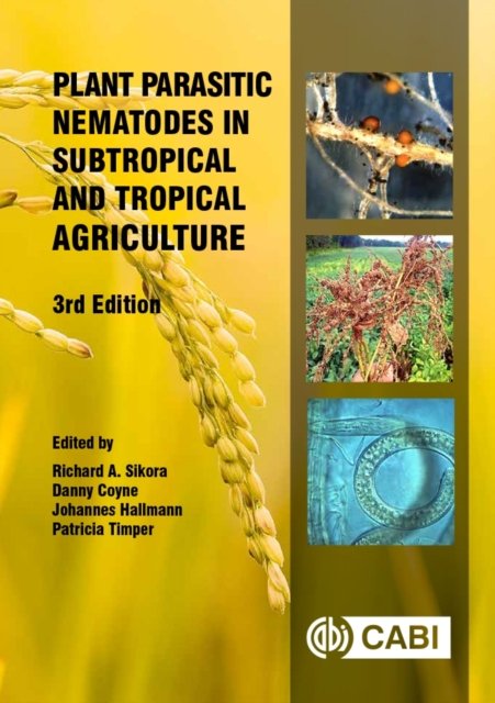 Plant Parasitic Nematodes in Subtropical and Tropical Agriculture Sikora Coyne