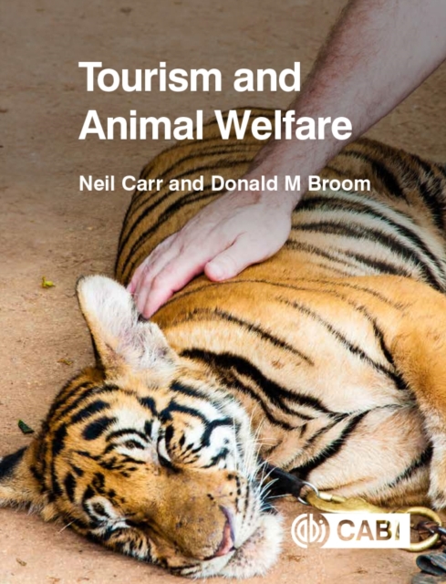 Tourism and Animal Welfare Carr Broom Andrews Durrell Mann Hardback CABI