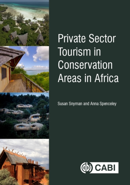 Private Sector Tourism in Conservation Areas in Africa Snyman Spenceley Hardback