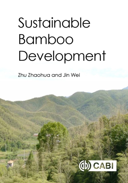 Sustainable Bamboo Development Zhu Jin Hardback CABI 9781786394019