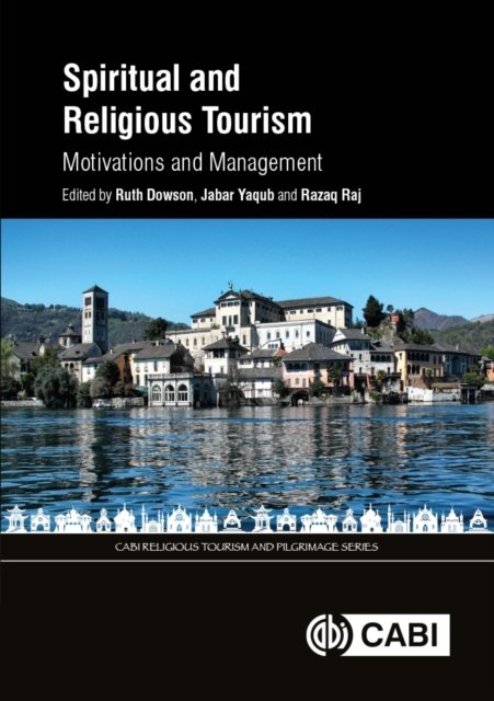 Spiritual and Religious Tourism – Motivations and Management Dowson Yaqub Raj