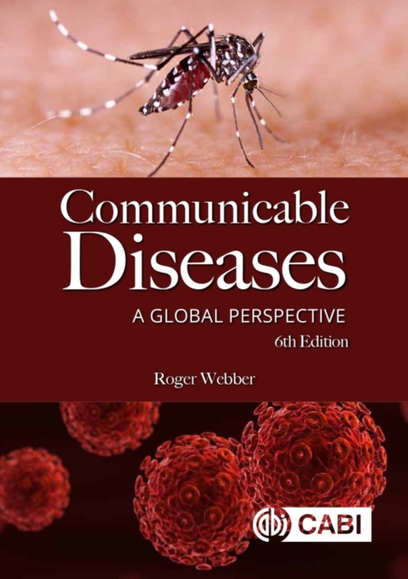 Communicable Diseases – A Global Perspective Webber Paperback CABI 9781786395245