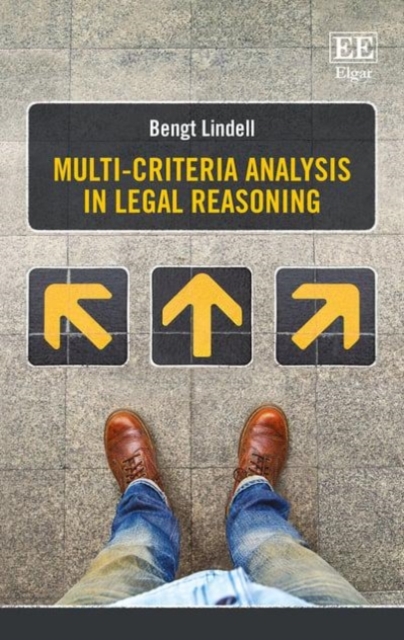 Multi–criteria Analysis in Legal Reasoning Lindell Hardback Edward Elgar