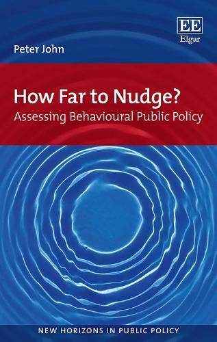 How Far to Nudge? – Assessing Behavioural Public Policy John Hardback