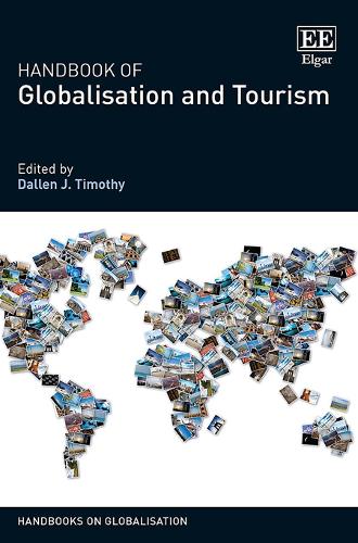 Handbook of Globalisation and Tourism Timothy Hardback Edward Elgar