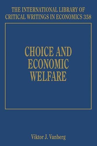 Choice and Economic Welfare Vanberg Hardback Edward Elgar 9781786432322