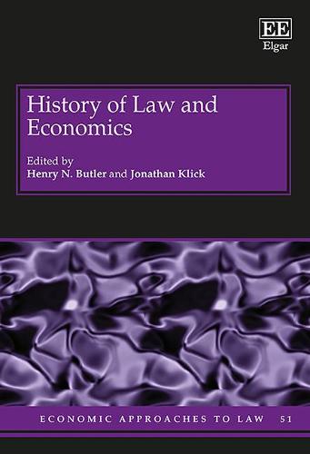 History of Law and Economics Butler Klick Hardback Edward Elgar 9781786432988