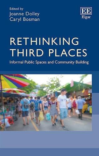 Rethinking Third Places – Informal Public Spaces and Community Building Dolley