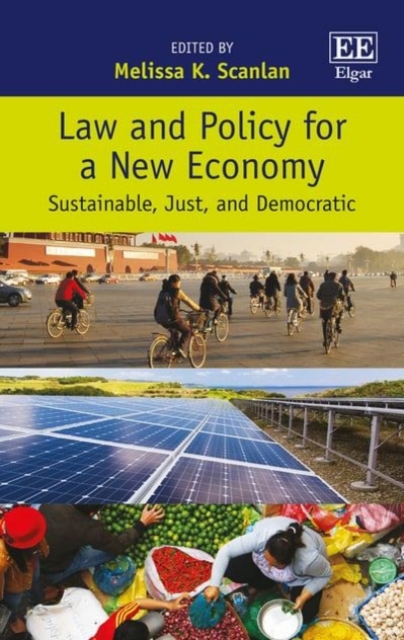 Law and Policy for a New Economy – Sustainable, Just, and Democratic Scanlan