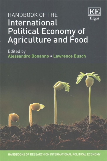 Handbook of the International Political Economy of Agriculture and Food Bonanno