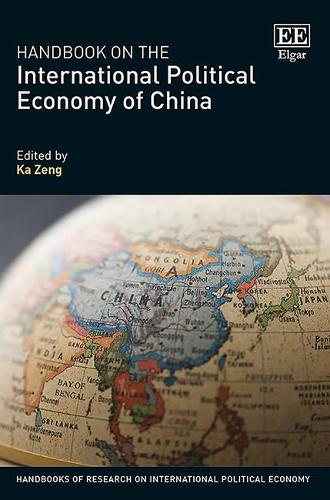 Handbook on the International Political Economy of China Zeng Hardback