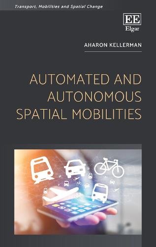 Automated and Autonomous Spatial Mobilities Kellerman Hardback Edward Elgar