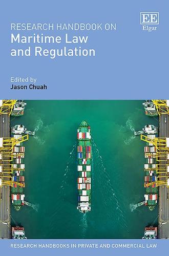 Research Handbook on Maritime Law and Regulation Chuah Hardback Edward Elgar
