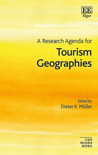 A Research Agenda for Tourism Geographies Müller Hardback Edward Elgar