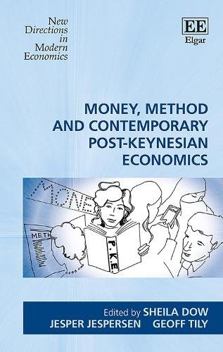 Money, Method and Contemporary Post–Keynesian Economics Dow Jespersen Tily