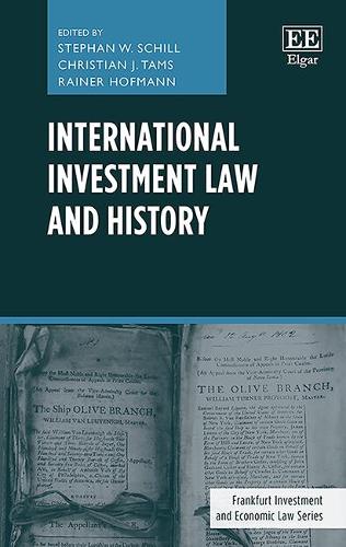 International Investment Law and History Schill Tams Hofmann Hardback