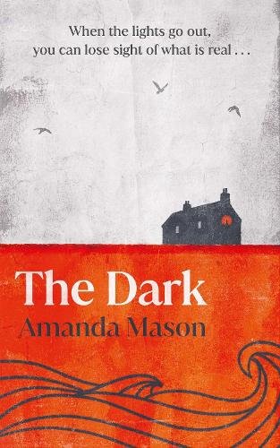 The Dark: A spinetingling seaside folk horror novel, set against the blackouts of the 1970s cover