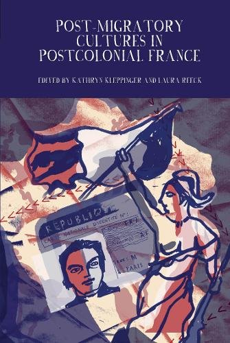 Post–Migratory Cultures in Postcolonial France Kleppinger Reeck Hardback