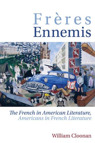 Frères Ennemis – The French in American Literature, Americans in French Literat…