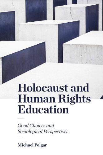 Holocaust and Human Rights Education – Good Choices and Sociological Perspectiv…