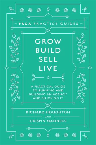 Grow, Build, Sell, Live – A Practical Guide to Running and Building an Agency a…