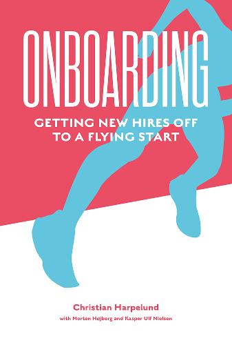 Onboarding – Getting New Hires off to a Flying Start Harpelund Højberg Nielsen