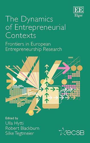 The Dynamics of Entrepreneurial Contexts – Frontiers in European Entrepreneursh…