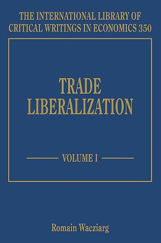 Trade Liberalization Wacziarg Hardback Edward Elgar 9781788111492