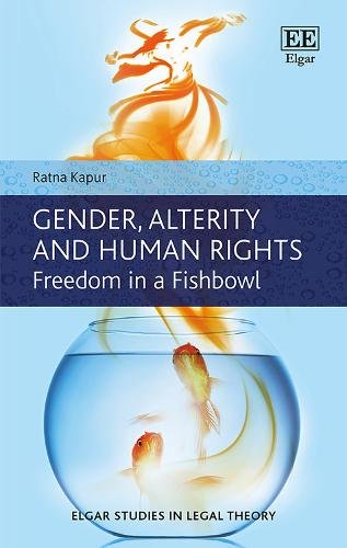 Gender, Alterity and Human Rights – Freedom in a Fishbowl Kapur Hardback