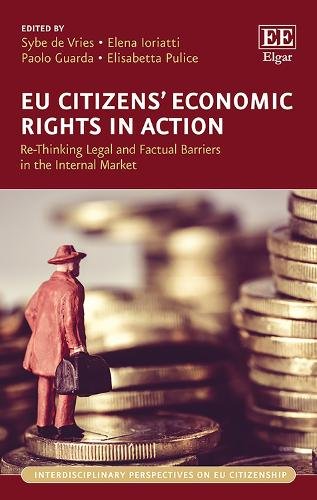 EU Citizens′ Economic Rights in Action – Re–Thinking Legal and Factual Barriers…