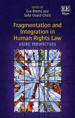Fragmentation and Integration in Human Rights Law – Users′ Perspectives Brems