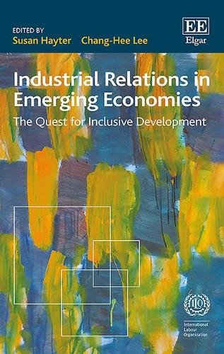 Industrial Relations in Emerging Economies – The Quest for Inclusive Developmen…