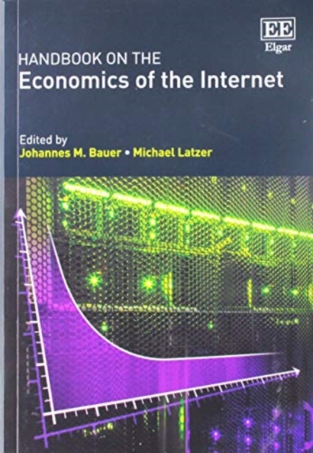 Handbook on the Economics of the Internet Bauer Latzer Paperback Edward Elgar
