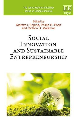 Social Innovation and Sustainable Entrepreneurship Espina Phan Markman Hardback
