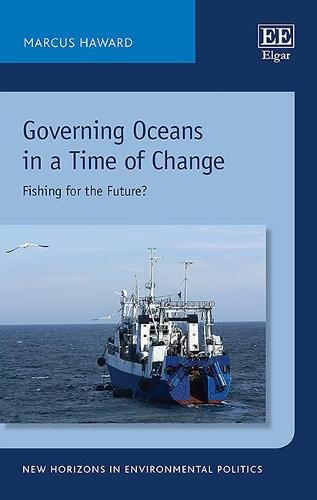 Governing Oceans in a Time of Change – Fishing for the Future? Haward Hardback