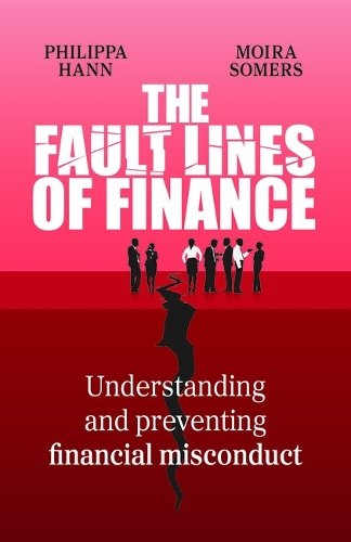 The Fault Lines of Finance: Understanding and preventing financial misconduct