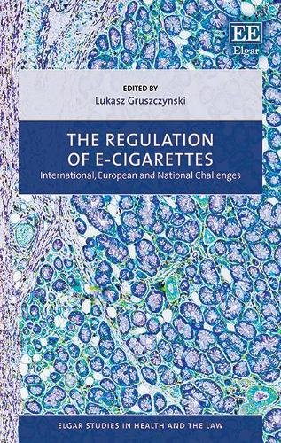 The Regulation of E–cigarettes – International, European and National Challenge…