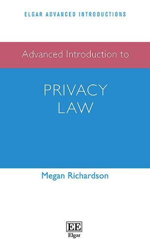 Advanced Introduction to Privacy Law Richardson Hardback Edward Elgar