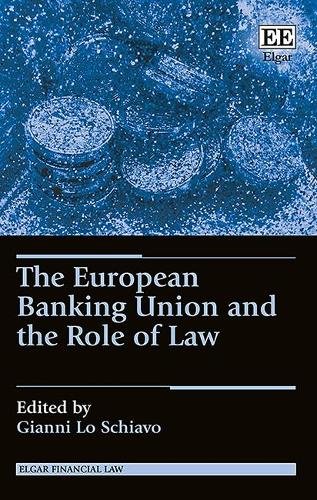 The European Banking Union and the Role of Law Lo Schiavo Hardback Edward Elgar